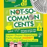 Unlock Financial Wisdom: A Must-Read Review of Not-So-Common Cents: Super Duper Important Facts About Money You Can’t Afford to Miss