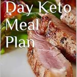Discover the Secrets to Effortless Weight Loss: A Comprehensive Review of Easy 7 Day Keto Meal Plan (Your Keto Health Transformation)