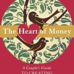 Unlocking Financial Harmony: A Comprehensive Review of The Heart of Money: A Couple’s Guide to Creating True Financial Intimacy
