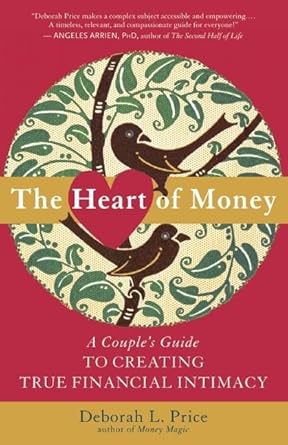 Unlocking Financial Harmony: A Comprehensive Review of The Heart of Money: A Couple’s Guide to Creating True Financial Intimacy