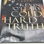 Unveiling the Secrets: A Comprehensive Review of Cold Hard Truth: On Business, Money & Life