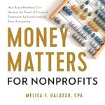 Essential Insights for Nonprofit Leaders: A Review of Money Matters for Nonprofits: How Board Members Can Harness the Power of Financial Statements by Understanding Basic Accounting