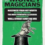 Unlock Financial Freedom: A Comprehensive Review of ‘Outsmart the Money Magicians: Maximize Your Net Worth by Seeing Through the Most Powerful Illusions Performed by Wall Street and the IRS’