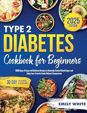 Discover the Secrets to Managing Blood Sugar: A Comprehensive Review of ‘Type 2 Diabetes Cookbook for Beginners: 2000 Days of Easy and Delicious Recipes to Naturally Control Blood Sugar and Enjoy Your Favorite Foods Without Compromise’