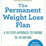 Discover the Secrets to Lasting Change: A Comprehensive Review of The Permanent Weight Loss Plan: A 10-Step Approach to Ending Yo-Yo Dieting Discover the Secrets to Lasting Change: A Comprehensive Review of The Permanent Weight Loss Plan: A 10-Step Approach to Ending Yo-Yo Dieting