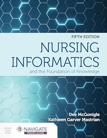 Transform Your Nursing Practice: A Comprehensive Review of Nursing Informatics and the Foundation of Knowledge