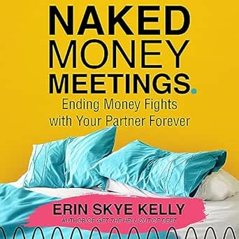 Transform Your Relationship with Our In-Depth Review of Naked Money Meetings: Ending Money Fights with Your Partner Forever