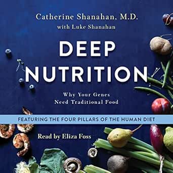 Discover the Secrets of Optimal Health: A Comprehensive Review of Deep Nutrition: Why Your Genes Need Traditional Food
