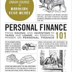 Unlock Financial Freedom: A Comprehensive Review of Personal Finance 101: From Saving and Investing to Taxes and Loans, an Essential Primer on Personal Finance (Adams 101 Series)