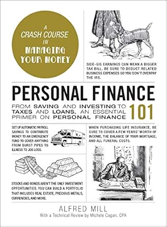 Unlock Financial Freedom: A Comprehensive Review of Personal Finance 101: From Saving and Investing to Taxes and Loans, an Essential Primer on Personal Finance (Adams 101 Series)