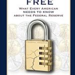Unlocking Financial Freedom: A Compelling Review of ‘Set Money Free: What Every American Needs To Know About The Federal Reserve’