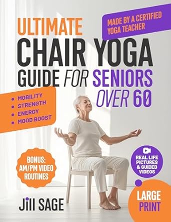 Transform Your Well-Being: A Review of the Ultimate Chair Yoga Guide for Seniors over 60 – Feel Stronger, More Vibrant, and Flexible with Simple 10-Minute Chair Yoga Routines