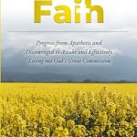 Transform Your Spiritual Journey: A Deep Dive into ‘Dormant Faith: Progress from Apathetic and Discouraged to Awake and Effectively Living out God’s Great Commission’