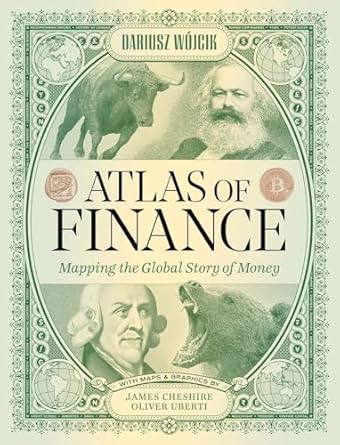 Discover the Secrets of Global Finance: A Comprehensive Review of ‘Atlas of Finance: Mapping the Global Story of Money’