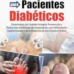 Descubre la Importancia del Cuidado de los Pies: Reseña de ‘La Guia Completa de Cuidado de los Pies para Pacientes Diabéticos (Spanish Edition)’ Descubre la Importancia del Cuidado de los Pies: Reseña de ‘La Guia Completa de Cuidado de los Pies para Pacientes Diabéticos (Spanish Edition)’