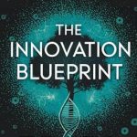 Unleashing Creativity: A Must-Read Review of The Innovation Blueprint: Nature’s 4.5 Billion-Year R&D Lab (The Hidden Patterns Series Book 3)