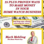 Unlock Your Earning Potential: A Comprehensive Review of ’25 Plus Proven Ways To Make Money In Your Home Watch Business’