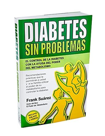 Transform Your Health: A Comprehensive Review of ‘Diabetes Sin Problemas- El Control de la Diabetes con la Ayuda del Poder del Metabolismo Nueva Versión Abreviada Deluxe- Incluye Enlace a Vídeos’