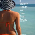 Unlock Your Health: A Comprehensive Review of ‘8 Skinny Habits You Can Start Today’ Unlock Your Health: A Comprehensive Review of ‘8 Skinny Habits You Can Start Today’