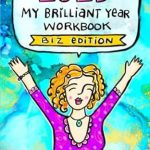 Unlock Your Potential with Our In-Depth Review of My Brilliant Year Business Goals Workbook