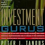 Unlocking Financial Success: A Comprehensive Review of ‘Investment Gurus: A Road Map to Wealth from the World’s Best Money Managers’