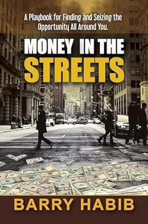 Unlock Your Potential: A Must-Read Review of ‘Money in the Streets: A Playbook for Finding and Seizing the Opportunity All Around You’