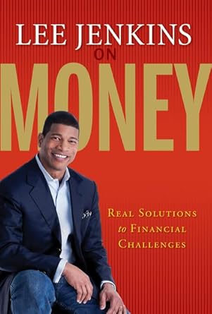 Discover Expert Insights in ‘Lee Jenkins on Money: Real Solutions to Financial Challenges’ – A Comprehensive Review of Essential Financial Strategies