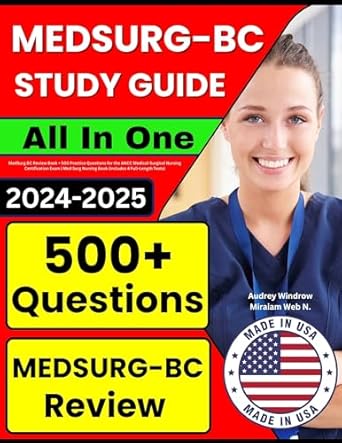 Essential Review for Aspiring Nurses: Med Surg Certification Study Guide: MedSurg BC Review Book + 500 Practice Questions for the ANCC Medical-Surgical Nursing Certification Exam | Med Surg Nursing Book (Includes 4 Full-Length Tests)