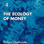 Discover Sustainable Wealth: An In-Depth Review of The Ecology of Money (4) (Schumacher Briefings)