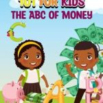 Discover Essential Money Skills with Our Engaging Review of Finance 101 For Kids: The ABC of Money