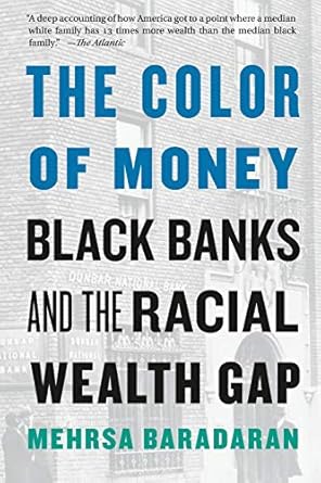 An Eye-Opening Exploration: The Color of Money: Black Banks and the Racial Wealth Gap