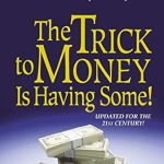 Unlock Financial Freedom: A Comprehensive Review of ‘The Trick to Money Is Having Some’