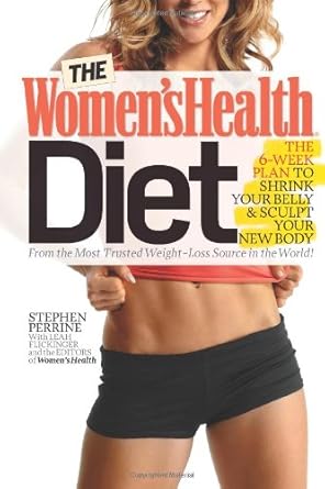 Discover the Secrets to Lasting Wellness: A Comprehensive Review of ‘The Women’s Health Diet: The 6-Week Plan to Shrink Your Belly and Sculpt Your New Body!’