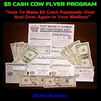 Unlock Passive Income: A Comprehensive Review of the  Cash Cow Money Making Flyer Program – How To Make  Cash Payments Over And Over Again In Your Mailbox