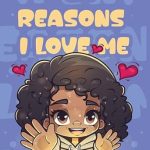 Discover Self-Love: A Heartfelt Review of ‘Ten Reasons I Love Me’ That Will Inspire You
