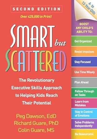 Transform Your Child’s Future: A Must-Read Review of Smart but Scattered: The Revolutionary Executive Skills Approach to Helping Kids Reach Their Potential – Second Edition