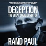 Uncovering the Truth: A Gripping Review of ‘Deception: The Great COVID Cover-Up’
