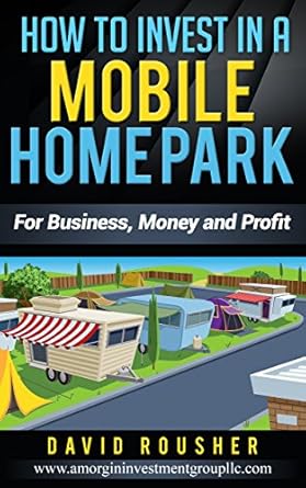 Essential Guide to Profitable Real Estate: A Review of ‘How to Invest in a Mobile Home Park: For Business, Money and Profit’
