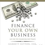 Unlock Your Entrepreneurial Potential: A Comprehensive Review of ‘Finance Your Own Business: Get on the Financing Fast Track’