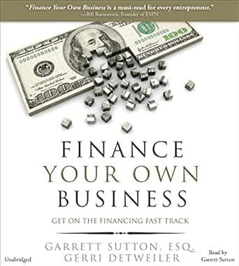 Unlock Your Entrepreneurial Potential: A Comprehensive Review of ‘Finance Your Own Business: Get on the Financing Fast Track’