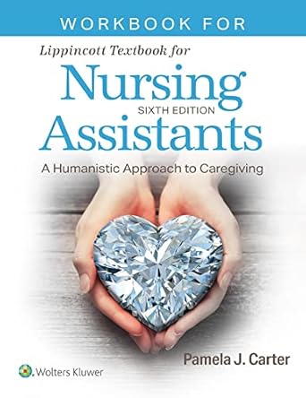 Essential Guide: Comprehensive Review of the Workbook for Lippincott Textbook for Nursing Assistants, Sixth Edition