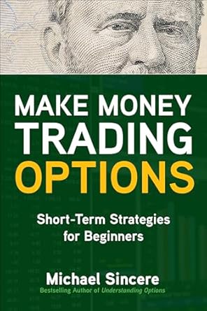 Unlock Your Trading Potential: A Comprehensive Review of ‘Make Money Trading Options: Short-Term Strategies for Beginners’