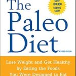 Transform Your Health: A Comprehensive Review of The Paleo Diet Revised: Lose Weight and Get Healthy by Eating the Foods You Were Designed to Eat Transform Your Health: A Comprehensive Review of The Paleo Diet Revised: Lose Weight and Get Healthy by Eating the Foods You Were Designed to Eat