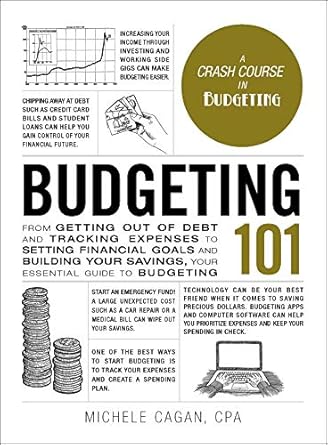 Transform Your Finances: A Comprehensive Review of ‘Budgeting 101: From Getting Out of Debt and Tracking Expenses to Setting Financial Goals and Building Your Savings, Your Essential Guide to Budgeting (Adams 101 Series)’”