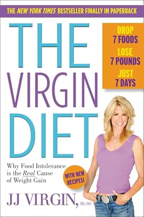 Transform Your Health: A Comprehensive Review of The Virgin Diet: Drop 7 Foods, Lose 7 Pounds, Just 7 Days