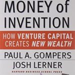 Unlocking Innovation: A Must-Read Review of The Money of Invention: How Venture Capital Creates New Wealth