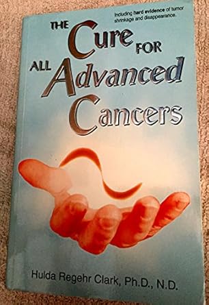 Discover the Life-Changing Insights of ‘The Cure For All Advanced Cancers’: A Comprehensive Review of Revolutionary Cancer Treatments