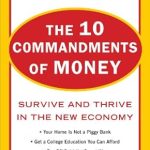 Unlock Financial Success: A Comprehensive Review of The 10 Commandments of Money: Survive and Thrive in the New Economy