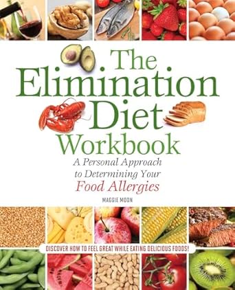 Transform Your Health: A Comprehensive Review of The Elimination Diet Workbook: A Personal Approach to Determining Your Food Allergies