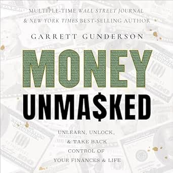 Transform Your Financial Future: A Comprehensive Review of ‘Money Unmasked: Unlearn, Unlock, and Take Back Control of Your Finances and Life’